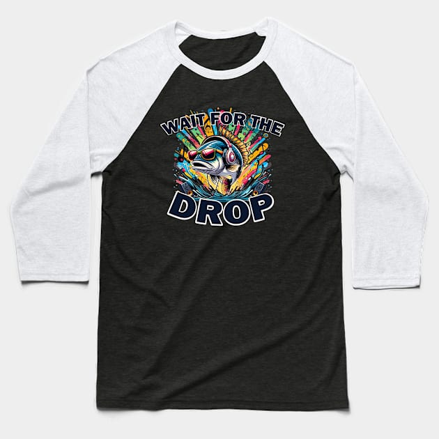 Wait For The Bass Drop Funny Fish Pun Baseball T-Shirt by SubtleSplit